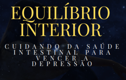 Equilíbrio Interior: Cuidando da saúde intestinal para vencer a depressão